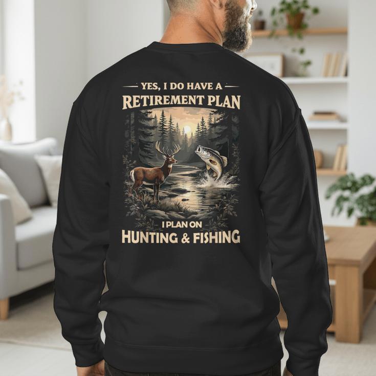 Retirement Plan On Hunting & Fishing Fisherman Hunter Dad Men's Sweatshirt Back Print