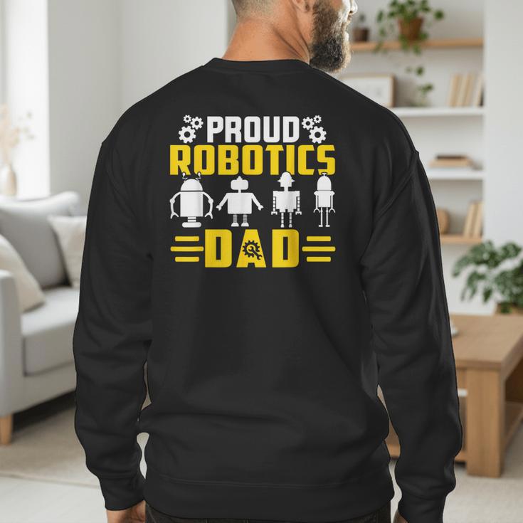 Robotics Father Robotics Dad Men's Sweatshirt Back Print