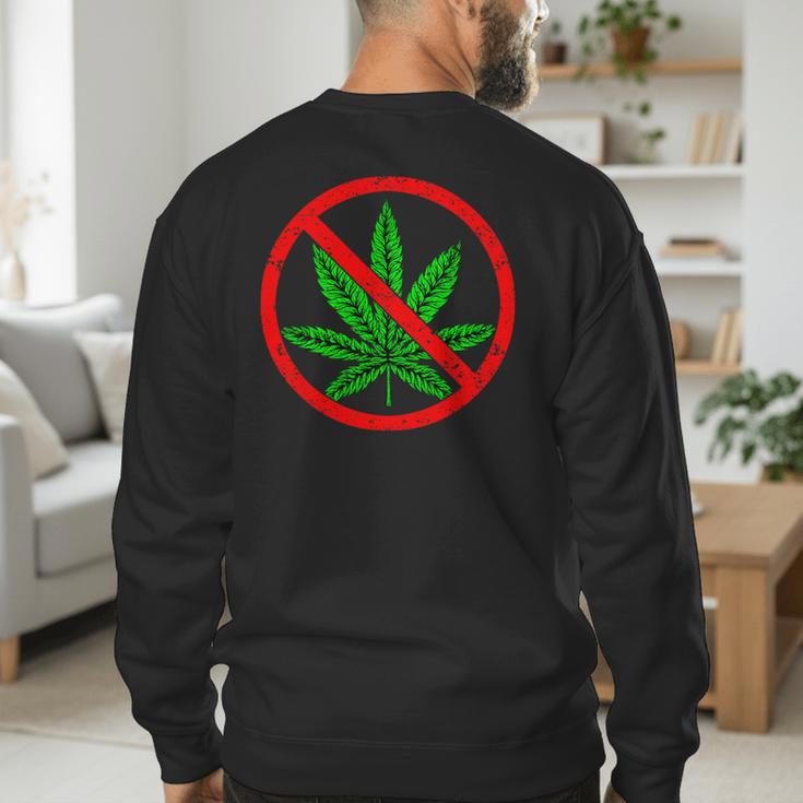 Say No Cannabis Anti-Marijuana Retro Weed Parent Dad Mom Men's Sweatshirt Back Print