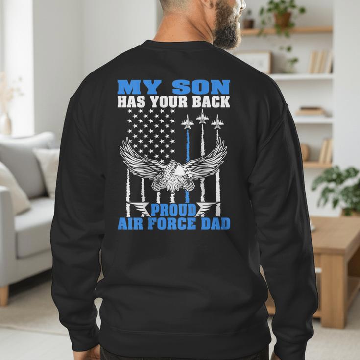 My Son Has Your Back Proud Air Force Dad Military Father Men's Sweatshirt Back Print