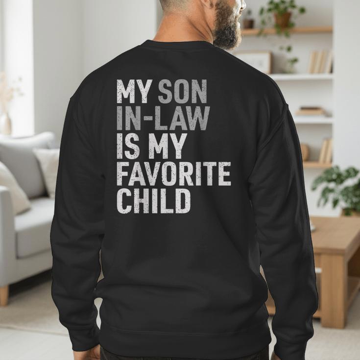 My Son In Law Is My Favorite Child Mom Dad Parents Men's Sweatshirt Back Print