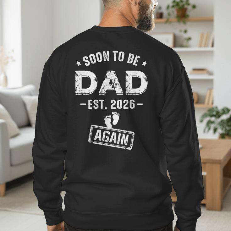 Soon To Be Dad Again Promoted To Dad Again 2026 Men's Sweatshirt Back Print