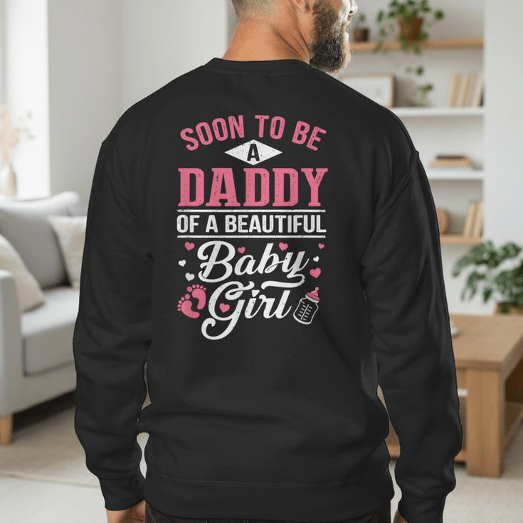 Soon To Be A Daddy Of A Beautiful Baby Girl New Dad T-Shirt Men's Sweatshirt Back Print