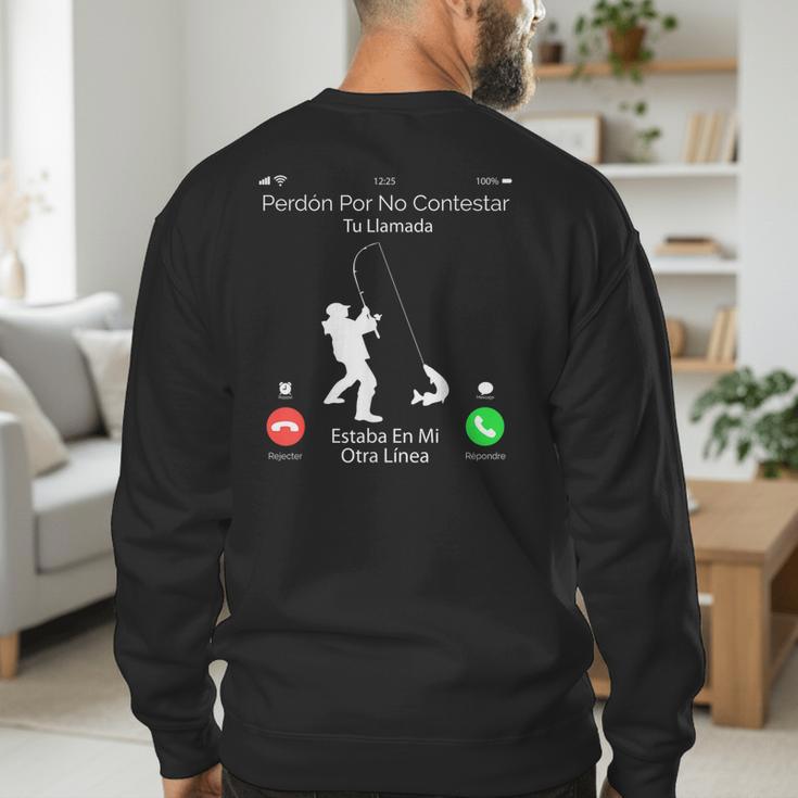 Sorry Missed Call Fisher Dad In Spanish Men's Sweatshirt Back Print