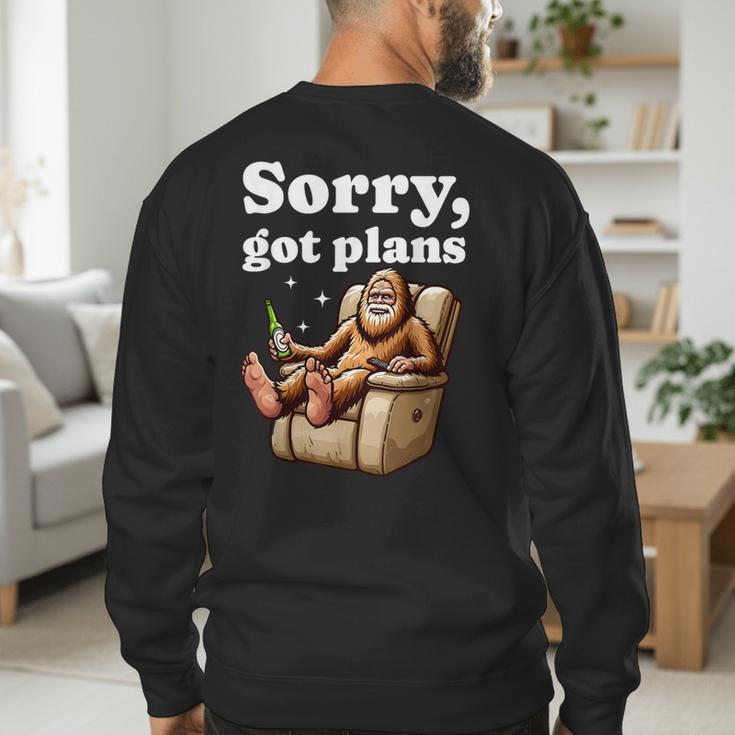 Sorry Got Plans Bigfoot Dad Humor Sasquatch Sayings Men's Sweatshirt Back Print