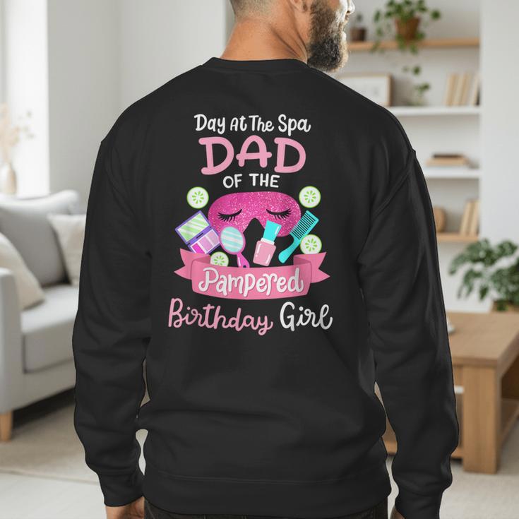Spa Birthday Party Dad Of The Pampered Bday Girl Family Men's Sweatshirt Back Print