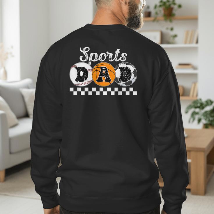 Sports Dad Proud Sports Father Sport Dad Men's Sweatshirt Back Print