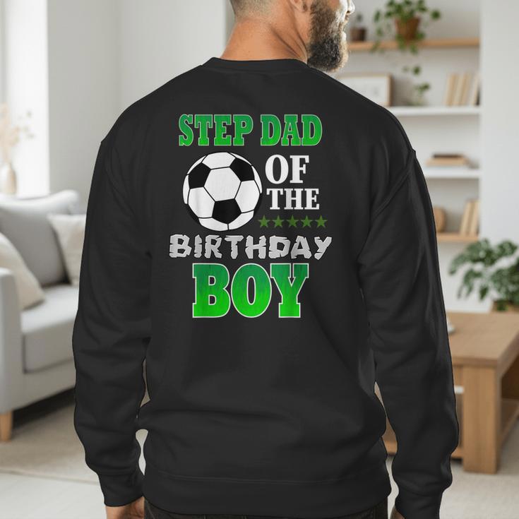 Step Dad Of The Birthday Boy Soccer Stars Outfit Men's Sweatshirt Back Print
