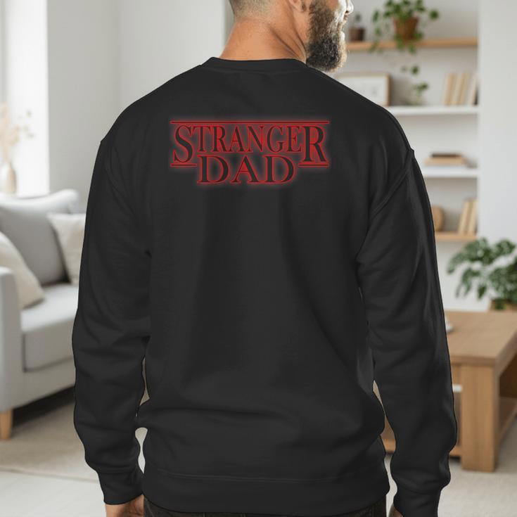 Stranger Dad Father's Day Or Birthday Themed Men's Sweatshirt Back Print