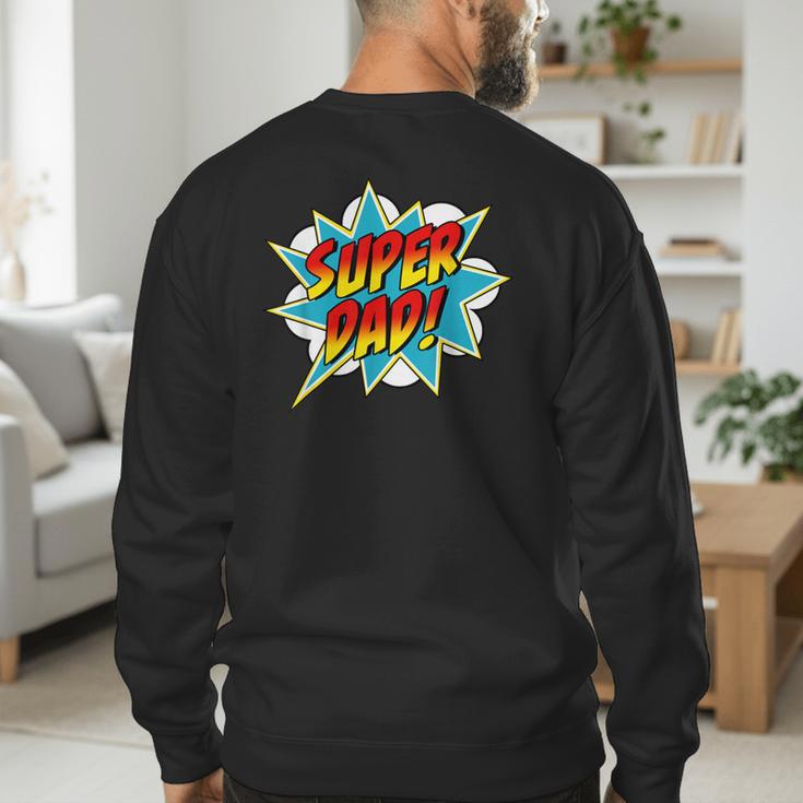 Super Dad Comic Book Superhero Father's Day Men's Sweatshirt Back Print