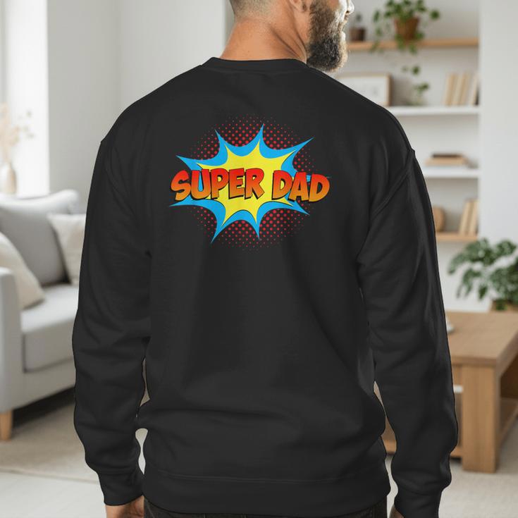 Super Dad Family Matching Superhero Comics Set Fathers Day Men's Sweatshirt Back Print