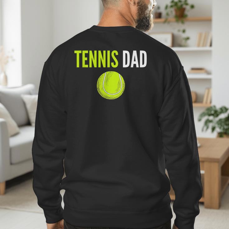 Tennis Dad For Men Tennis Dad Humor Tennis Lover Men's Sweatshirt Back Print