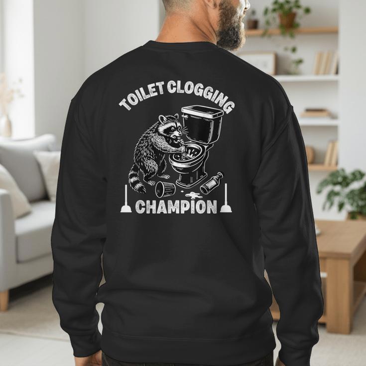 Toilet Clogging Champion Dad Joke Raccoon Trash Panda Men's Sweatshirt Back Print