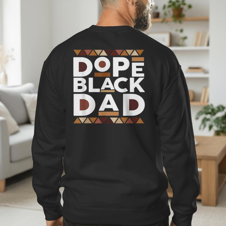 History Month Family Matching Melanin Dope Black Dad Men's Sweatshirt Back Print