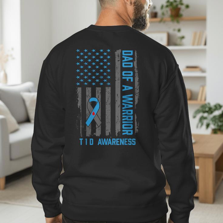 Type 1 Diabetes Awareness T1D Dad Of Warrior Type 1 Diabetic Men's Sweatshirt Back Print Type 1 Diabetes Awareness T1D Dad Of Warrior Type 1 Diabetic Men's Sweatshirt Back Print