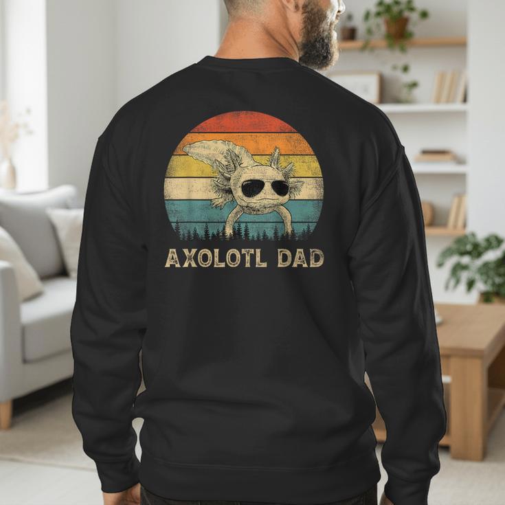 Vintage Axolotl Dad Axolotl Lovers Daddy Father's Day Men's Sweatshirt Back Print