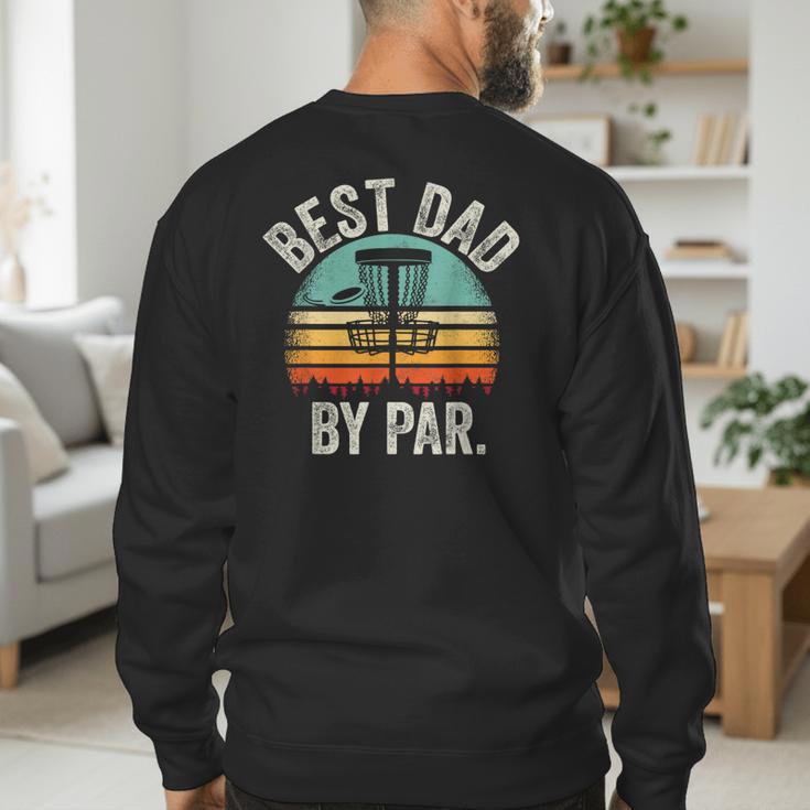 Vintage Disc Golf Dad Best Dad By Par Disk Golf Men's Sweatshirt Back Print