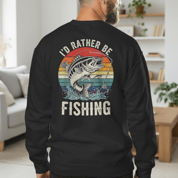 Vintage I'd Rather Be Fishing Graphic Bass Dad Boy Men Men's Sweatshirt Back Print