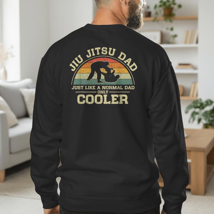Vintage Jiu Jitsu Dad Just Like A Normal Dad Only Cooler Men's Sweatshirt Back Print