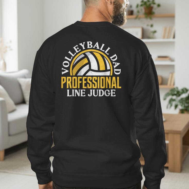 Volleyball Dad Professional Line Judge Volleyball Dad Men's Sweatshirt Back Print