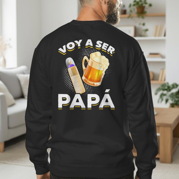 Voy Hacer Papa Ser Papa Voy A Ser Papa Dad To Be In Spanish Men's Sweatshirt Back Print