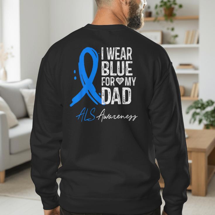 I Wear Blue For My Dad Shirt ALS Awareness Tshirt Men's Sweatshirt Back Print