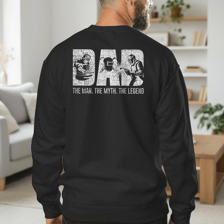 Welder Welding Dad Man Myth Legend Father Small Men's Sweatshirt Back Print