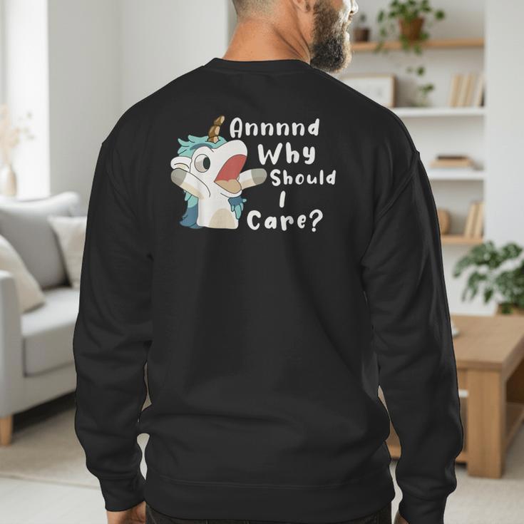 And Why Should I Care Sarcastic Unicorn Dad Mom Men's Sweatshirt Back Print