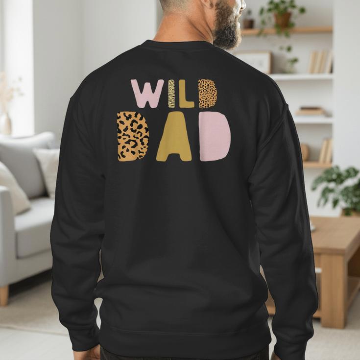 Wild Wild Dad Two Wild Birthday Outfit Zoo Birthday Animal Men's Sweatshirt Back Print