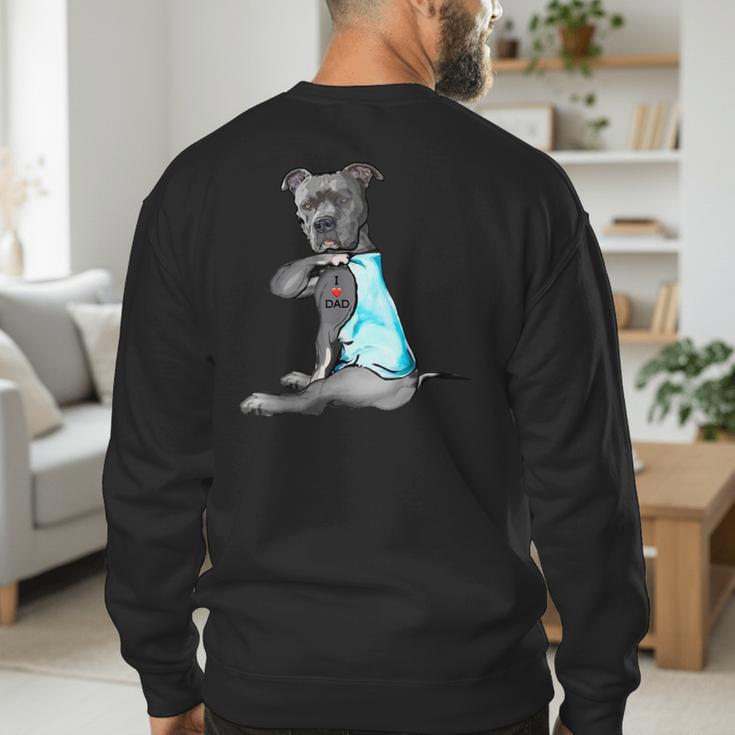Women Dog Pitbull I Love Dad Tattoo Men's Sweatshirt Back Print