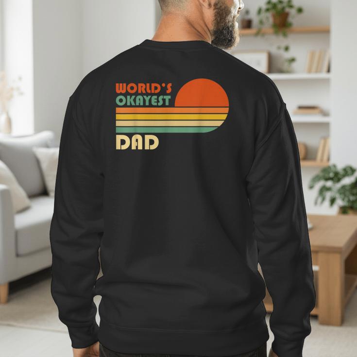 World's Okayest Dad Father Retro Vintage Men's Sweatshirt Back Print
