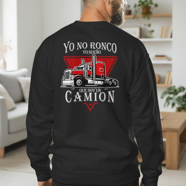 Yo No Ronco Yo Sueno Que Soy Un Camion Latin Dad Spanish Men's Sweatshirt Back Print Yo No Ronco Yo Sueno Que Soy Un Camion Latin Dad Spanish Men's Sweatshirt Back Print