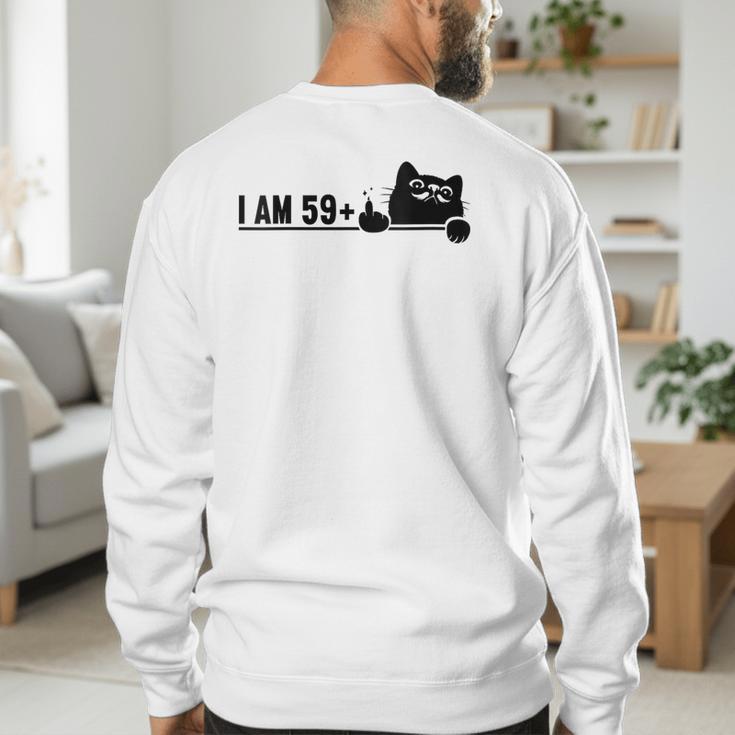 I Am 59 Plus 1 Middle Finger For A 60th Birthday Cat Mom Dad Men's Sweatshirt Back Print