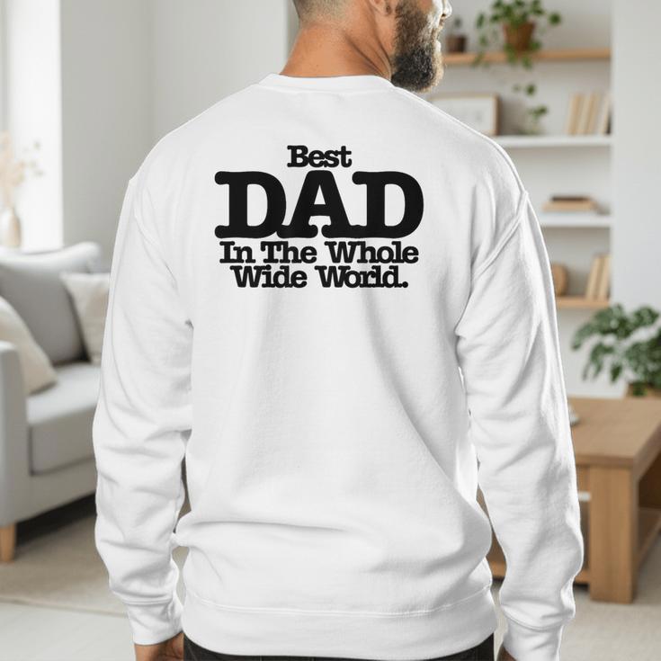Best Dad In The Whole Wide World Men's Sweatshirt Back Print