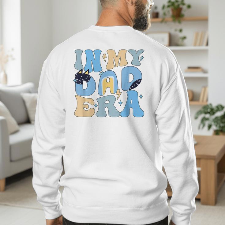 In My Blue Dad Era Cool Dad Father's Day Men's Sweatshirt Back Print In My Blue Dad Era Cool Dad Father's Day Men's Sweatshirt Back Print