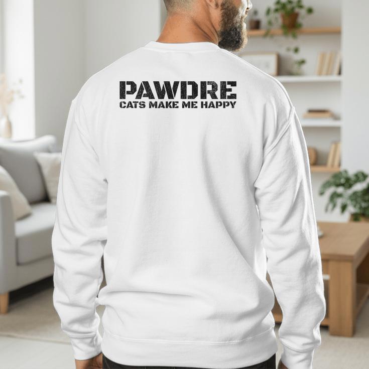 Cat Dad PAWDRE Cats Make Me Happy Cat Father Men's Sweatshirt Back Print