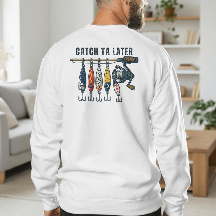 Catch Ya Later Vintage Fishing Lures Outdoor Dad Son Men's Sweatshirt Back Print