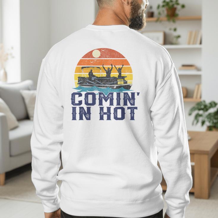 Comin In Hot Pontoon Boat Boating Lake For Dad Small Men's Sweatshirt Back Print