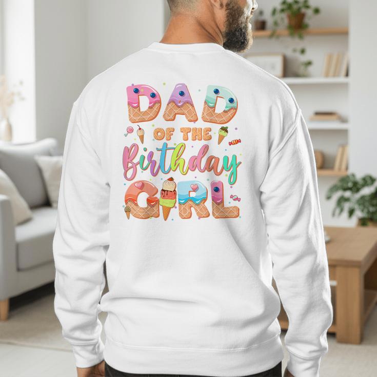 Dad Of The Birthday Ice Cream Family Matching Party Men's Sweatshirt Back Print