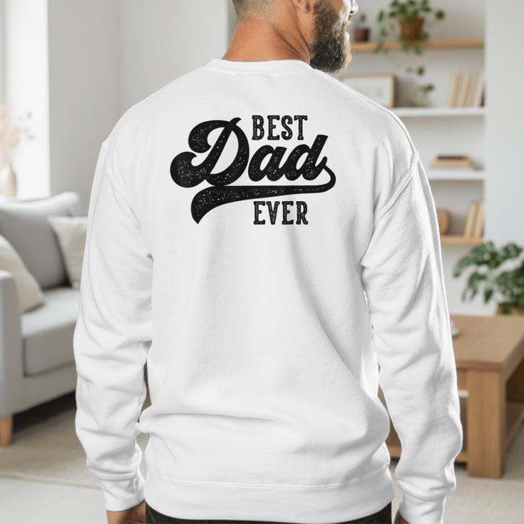 Dad From Kids Best Dad Ever Father's Day Men's Sweatshirt Back Print Dad From Kids Best Dad Ever Father's Day Men's Sweatshirt Back Print