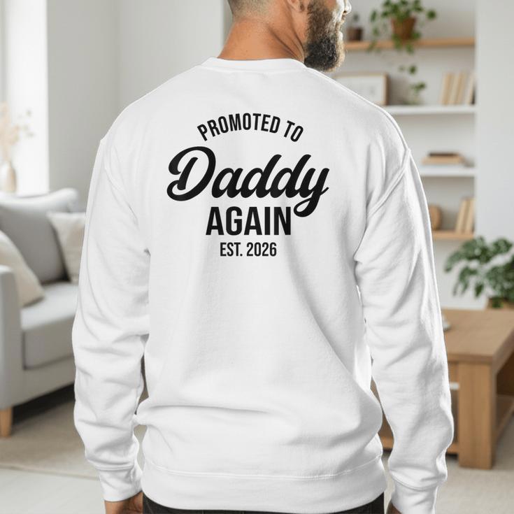 Daddy Again 2026 Promoted To Daddy Again 2026 Dad Again Men's Sweatshirt Back Print Daddy Again 2026 Promoted To Daddy Again 2026 Dad Again Men's Sweatshirt Back Print