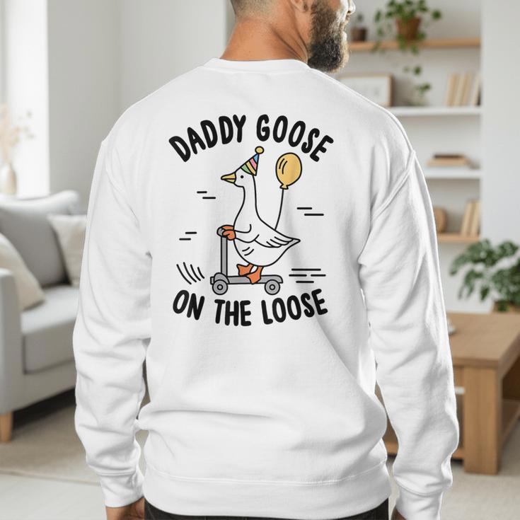 Daddy Goose On The Loose Birthday Matching Family Men's Sweatshirt Back Print