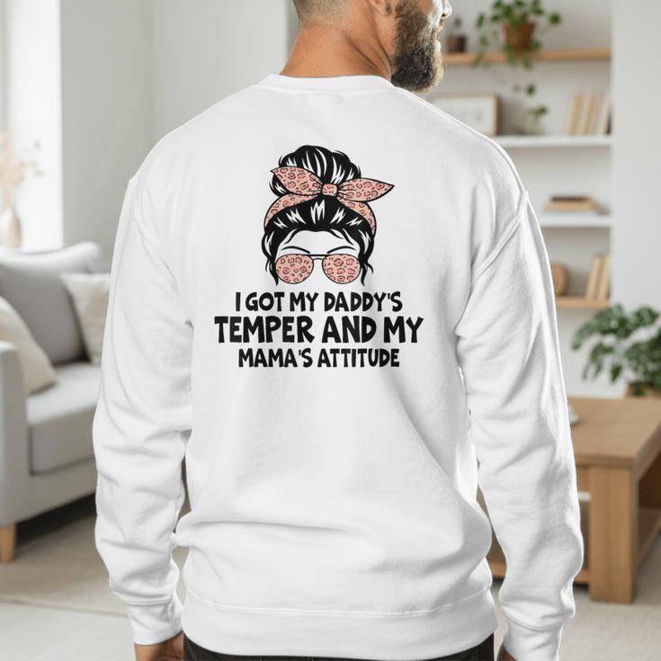 I Got My Daddy's Temper And My Mama's Attitude Men's Sweatshirt Back Print