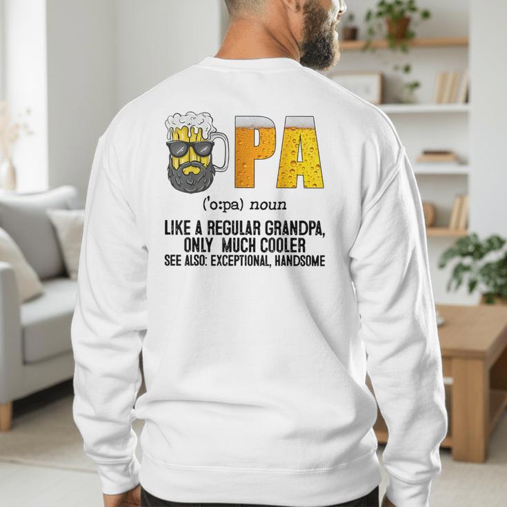 Drinking Opa Like A Regular Grandpa Much Cooler Beer Dad Men's Sweatshirt Back Print Drinking Opa Like A Regular Grandpa Much Cooler Beer Dad Men's Sweatshirt Back Print