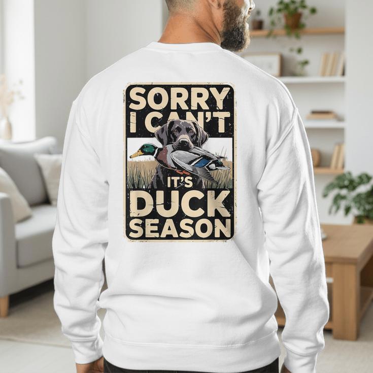 Duck Hunting Dog Sorry I Cant Its Duck Season Dad Joke Men's Sweatshirt Back Print