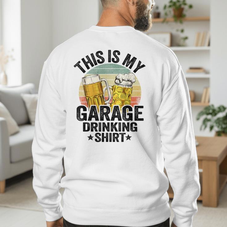 Garage Drinker Dad Vintage Beer This Is My Garage Drinking Men's Sweatshirt Back Print