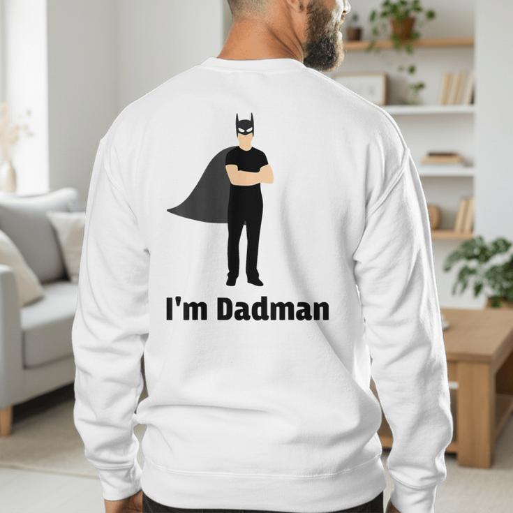 I'm Dadman Superhero Dad Father's Day Men's Sweatshirt Back Print