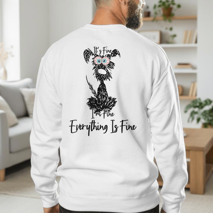 Its Fine Im Fine Everythings Fine Dog Mom Dad Lovers Men's Sweatshirt Back Print