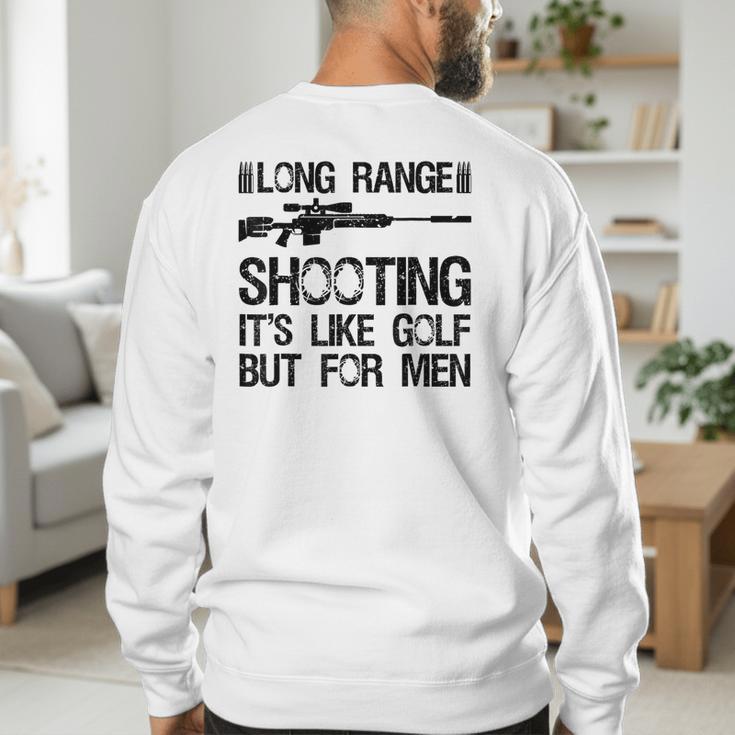 Long Range Shooting It's Like Golf But For Men Dad Men Men's Sweatshirt Back Print Long Range Shooting It's Like Golf But For Men Dad Men Men's Sweatshirt Back Print