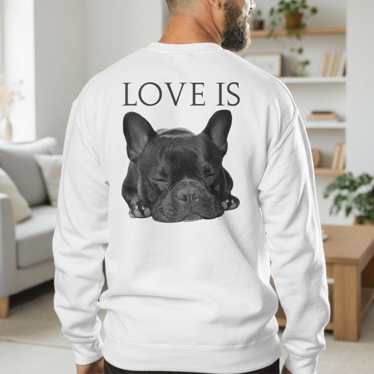 Love Is French Bulldog Shirt Frenchie Lover Tee Dog Mom Dad Men's Sweatshirt Back Print